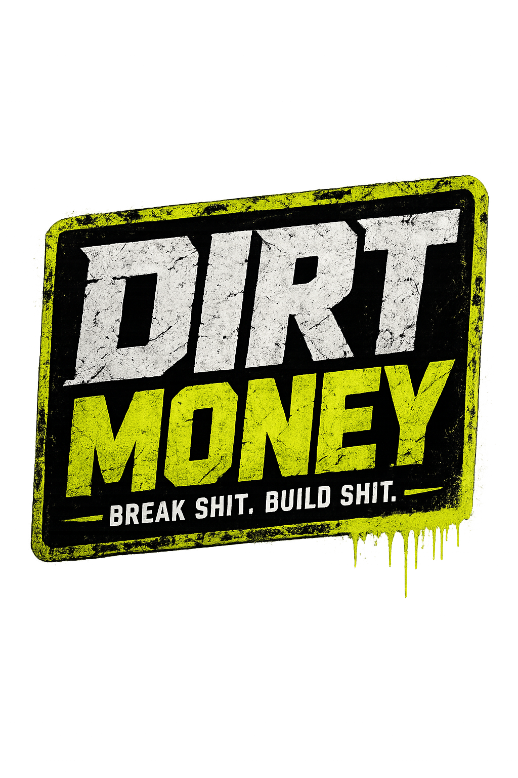 DIRT MONEY